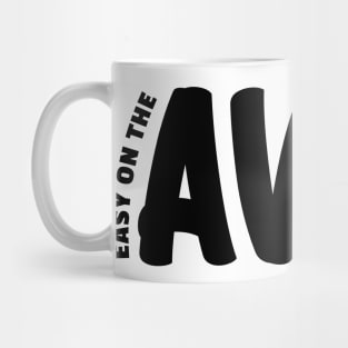 easy on the Avec Mug